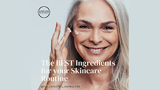 THE BEST INGREDIENTS FOR YOUR SKINCARE ROUTINE + CLIENT CARE PLANS FOR THE ESTHETICIAN IN THE TREATMENT ROOM
